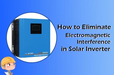 Bagaimana cara menghilangkan interferensi elektromagnetik dalam Inverter surya?