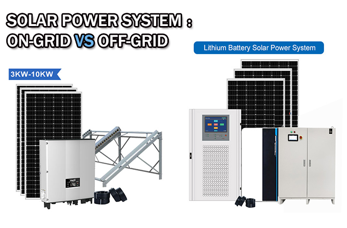 Apakah Sistem Tenaga Surya Off-Grid Lebih Baik atau Sistem Tenaga Surya On-Grid?